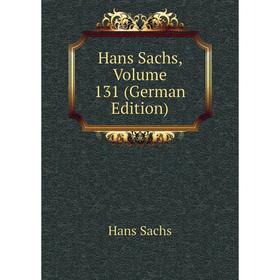 

Книга Hans Sachs, Volume 131 (German Edition)