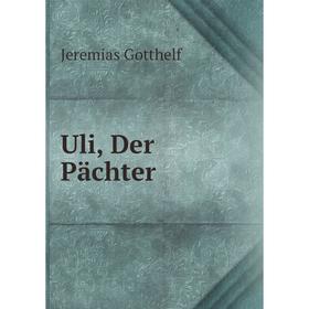 

Книга Uli, Der Pächter