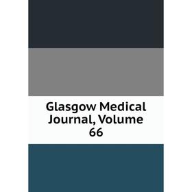 

Книга Glasgow Medical Journal, Volume 66