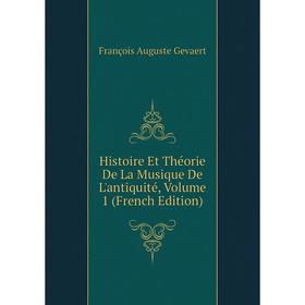 

Книга Histoire Et Théorie De La Musique De L'antiquité, Volume 1 (French Edition)