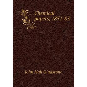 

Книга Chemical papers, 1851-83