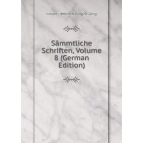 

Книга Sämmtliche Schriften, Volume 8 (German Edition)