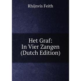 

Книга Het Graf: In Vier Zangen (Dutch Edition)