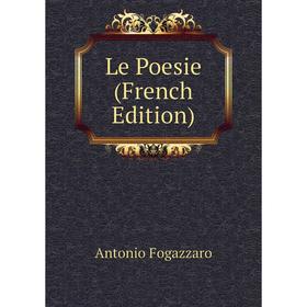 

Книга Le Poesie