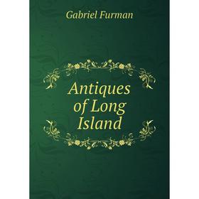 

Книга Antiques of Long Island