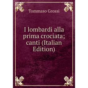 

Книга I lombardi alla prima crociata; canti (Italian Edition)