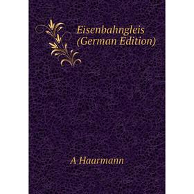 

Книга Eisenbahngleis (German Edition)