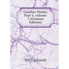 

Книга Goethes Werke, Part 4, volume 7 (German Edition)