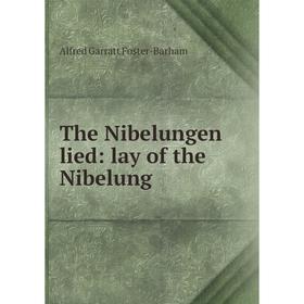 

Книга The Nibelungen lied: lay of the Nibelung