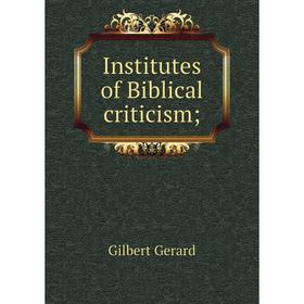 

Книга Institutes of Biblical criticism