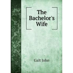 

Книга The Bachelor's Wife