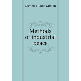 

Книга Methods of industrial peace