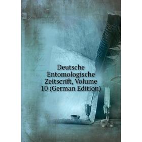 

Книга Deutsche Entomologische Zeitscrift, Volume 10 (German Edition)