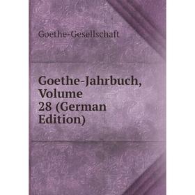 

Книга Goethe-Jahrbuch, Volume 28 (German Edition)