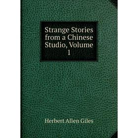 

Книга Strange Stories from a Chinese Studio, Volume 1