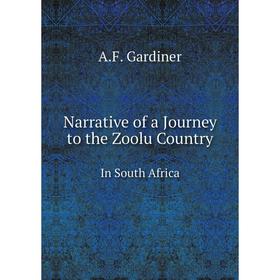 

Книга Narrative of a Journey to the Zoolu country In South Africa