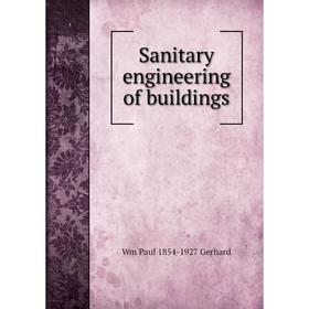 

Книга Sanitary engineering of buildings