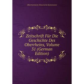 

Книга Zeitschrift Für Die Geschichte Des Oberrheins, Volume 31 (German Edition)