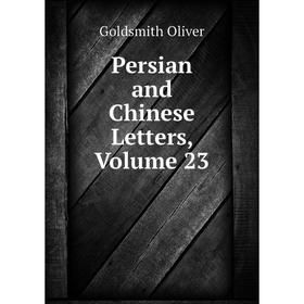 

Книга Persian and Chinese Letters, Volume 23
