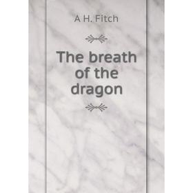 

Книга The breath of the dragon