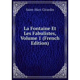 

Книга La Fontaine Et Les Fabulistes, Volume 1