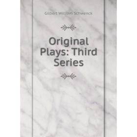 

Книга Original Plays: Third Series