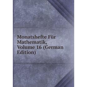 

Книга Monatshefte Für Mathematik, Volume 16