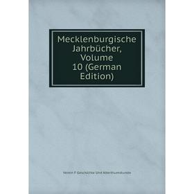 

Книга Mecklenburgische Jahrbücher, Volume 10