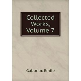 

Книга Collected Works, Volume 7