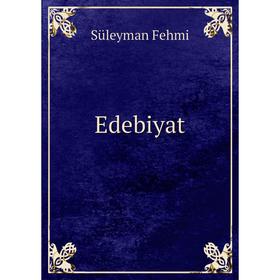 

Книга Edebiyat