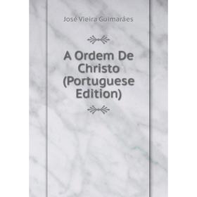 

Книга A Ordem De Christo (Portuguese Edition)