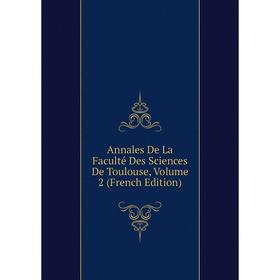 

Книга Annales De La Faculté Des Sciences De Toulouse, Volume 2 (French Edition)