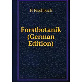 

Книга Forstbotanik (German Edition)
