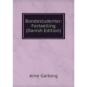 

Книга Bondestudenter: Fortaelling (Danish Edition)