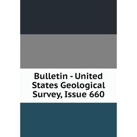 

Книга Bulletin - United States Geological Survey, Issue 660