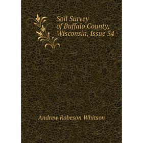 

Книга Soil Survey of Buffalo County, Wisconsin, Issue 54