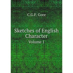 

Книга Sketches of English Character. Volume 1