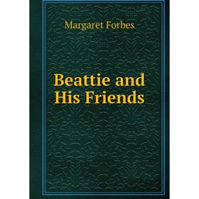 

Книга Beattie and His Friends