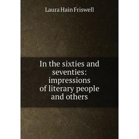 

Книга In the sixties and seventies: impressions of literary people and others