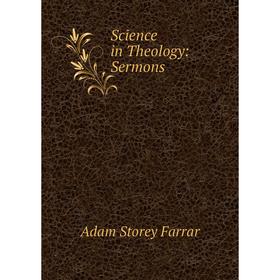 

Книга Science in Theology: Sermons