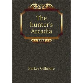 

Книга The hunter's Arcadia