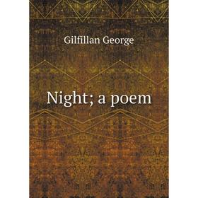 

Книга Night; a poem