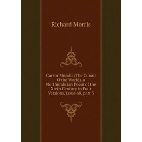

Книга Cursor Mundi: (The Cursur O the World). a Northumbrian Poem of the Xivth Century in Four Versions, Issue 68, part 5