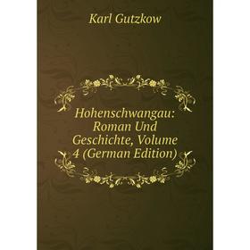 

Книга Hohenschwangau: Roman Und Geschichte, Volume 4 (German Edition)