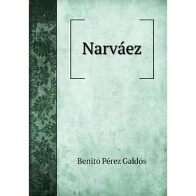 

Книга Narváez