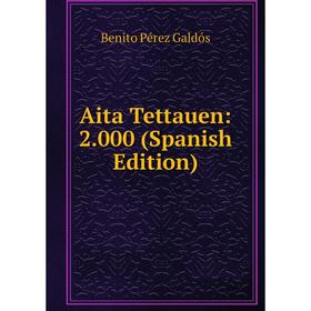 

Книга Aita Tettauen: 2.000 (Spanish Edition)