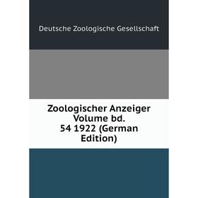 

Книга Zoologischer Anzeiger Volume bd. 54 1922 (German Edition)