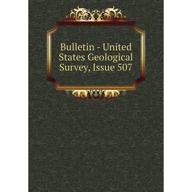 

Книга Bulletin - United States Geological Survey, Issue 507