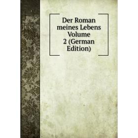 

Книга Der Roman meines Lebens Volume 2 (German Edition)