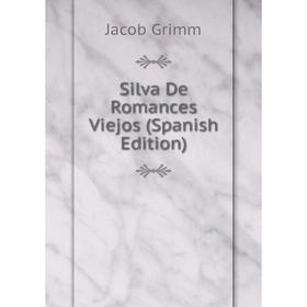 

Книга Silva De Romances Viejos (Spanish Edition)